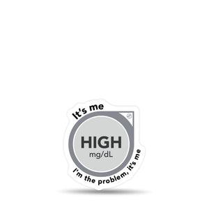 ExpressionMed High Im the Problem Decal high blood sugar is the problem sticker