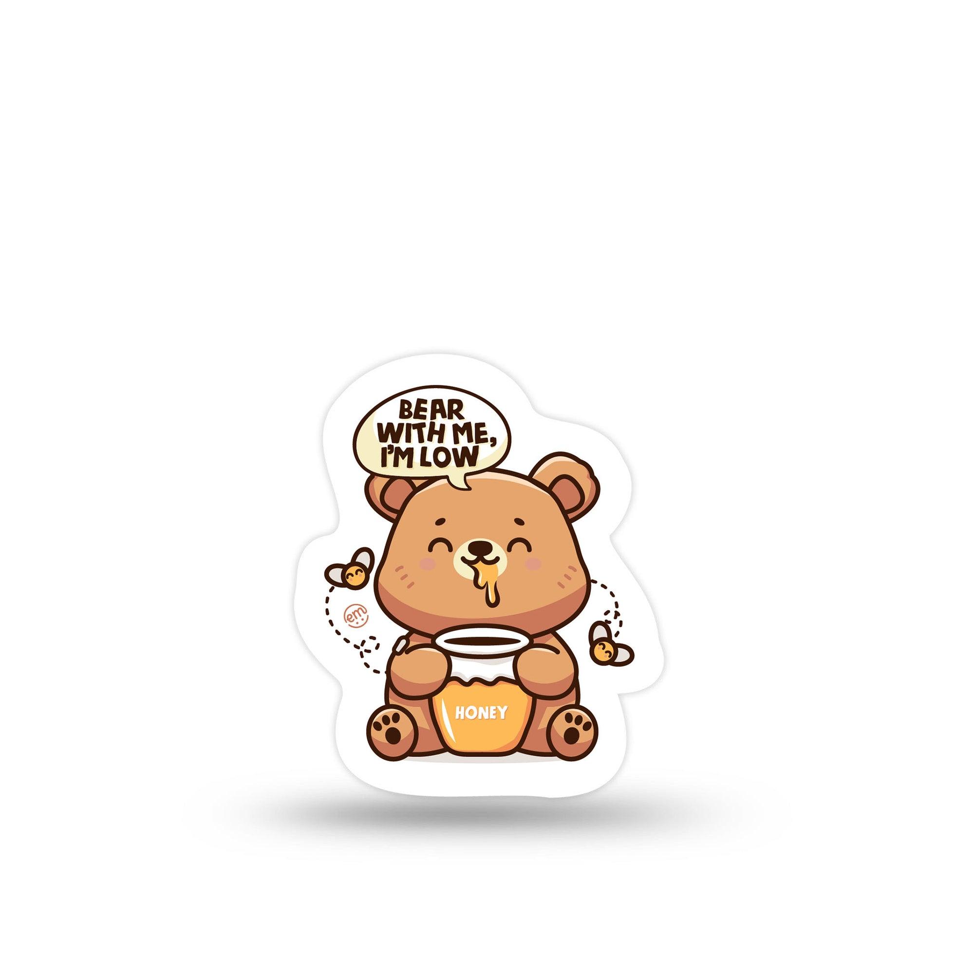 ExpressionMed Bear With Me I'm Low Decal Sticker Bear Eating Honey, Decal Sticker Only