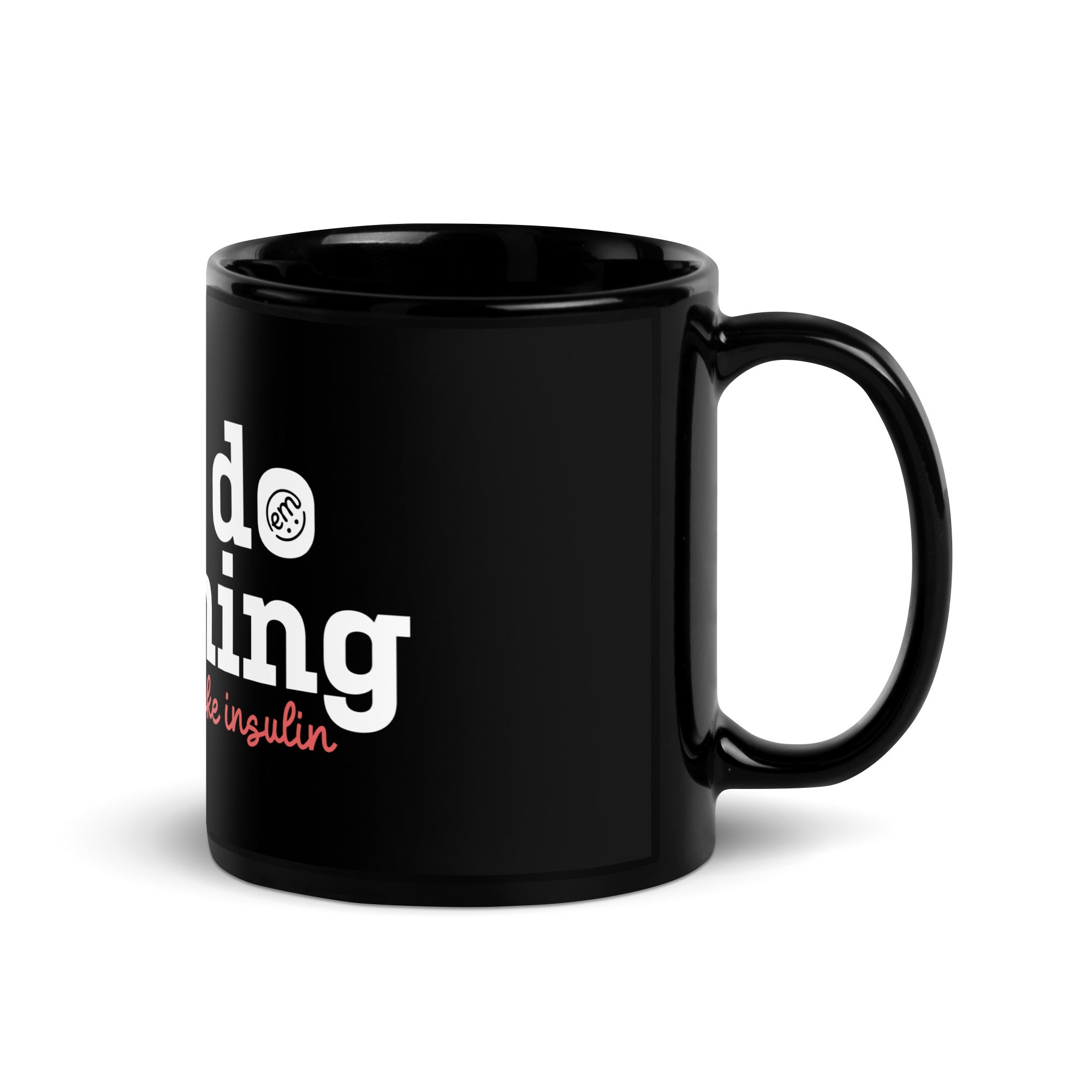 ExpressionMed Anything But Insulin Black Glossy Mug