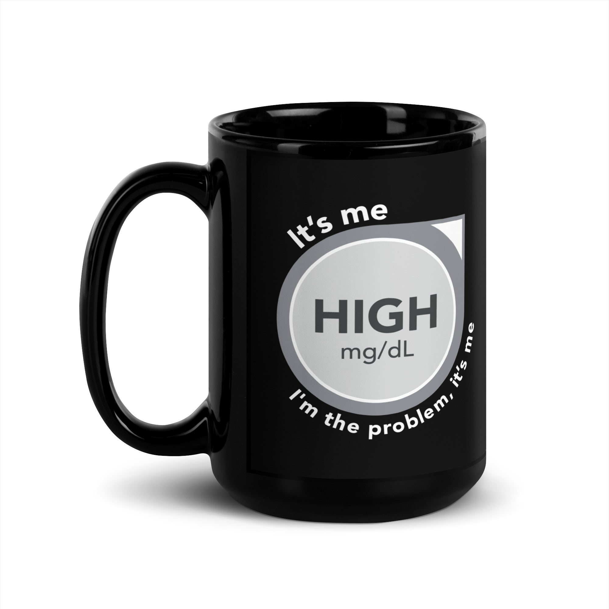 ExpressionMed High, I'm the Problem Black Glossy Mug Medical symbol for glucose monitoring inspired by Taylor Swift's 'Anti-Hero' lyrics