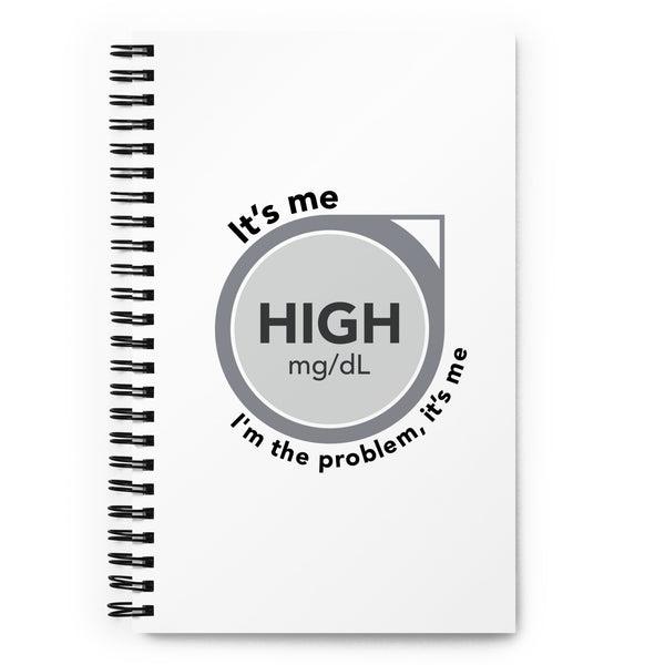 ExpressionMed High, I'm the Problem Spiral Notebook Symbolic representation of continuous glucose monitoring with a touch of Taylor Swift
