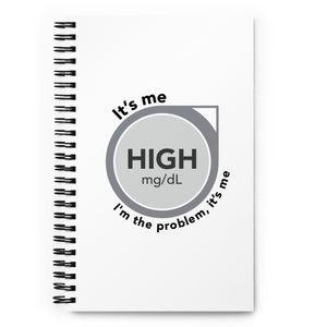 ExpressionMed High, I'm the Problem Spiral Notebook Symbolic representation of continuous glucose monitoring with a touch of Taylor Swift