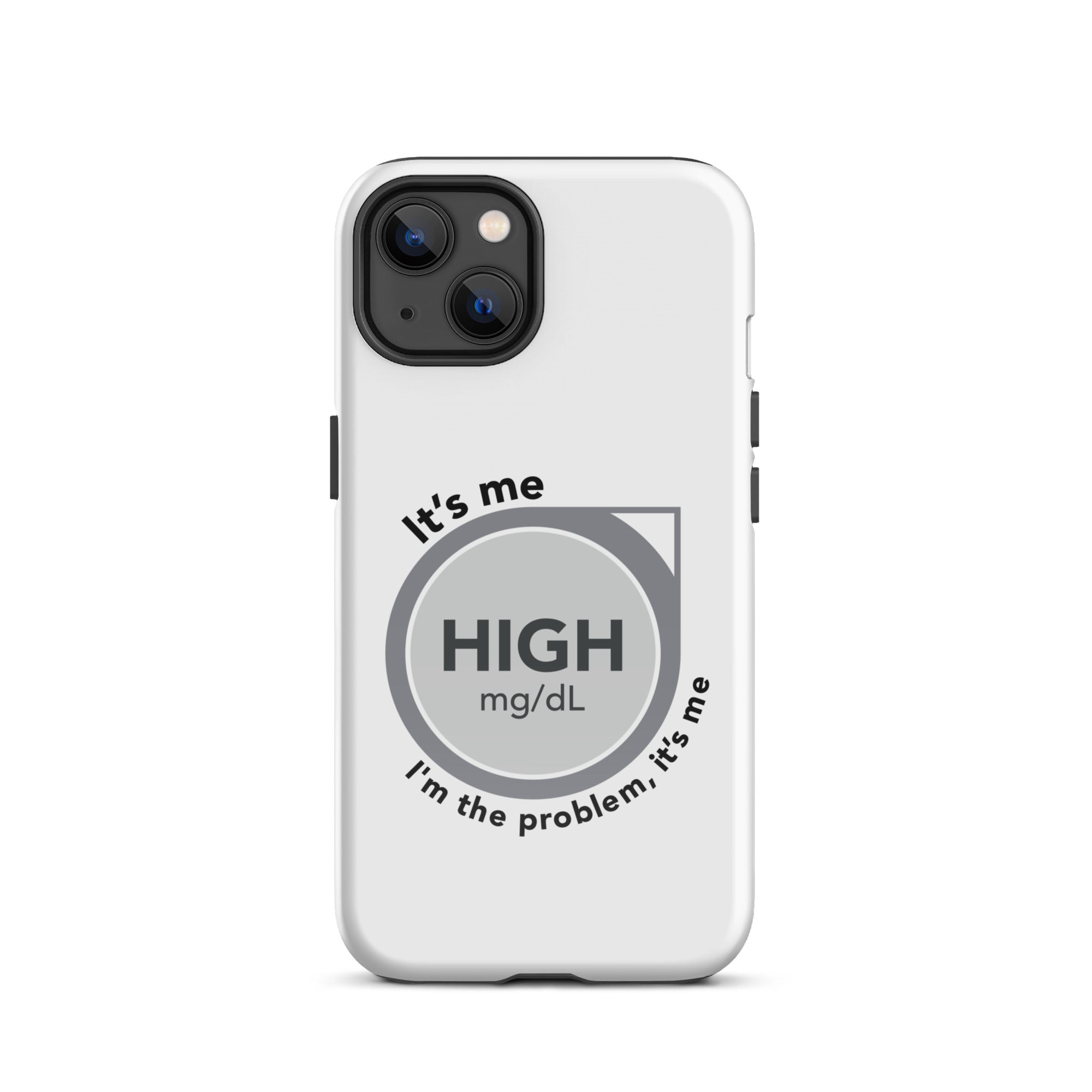 ExpressionMed High, I'm the Problem Tough Case for iPhone® Innovative design featuring CGM symbol and Taylor Swift lyric fusion