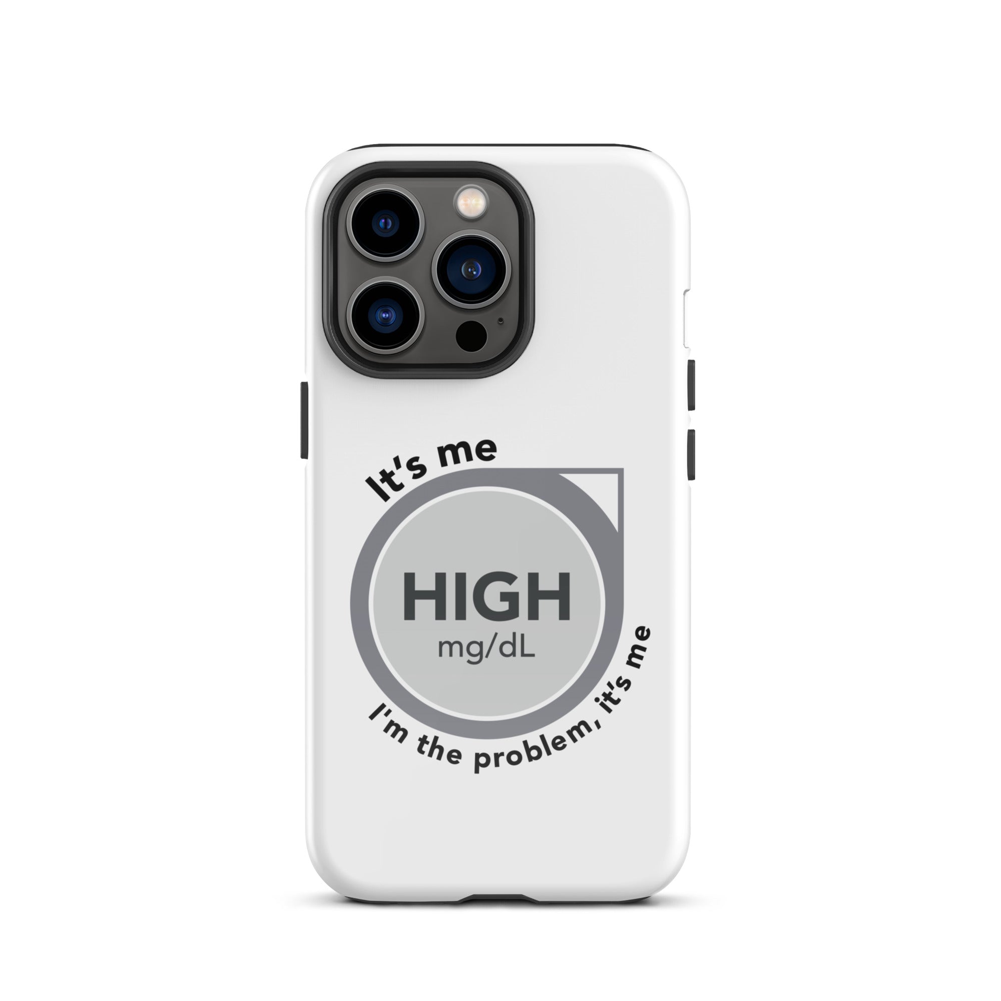 ExpressionMed High, I'm the Problem Tough Case for iPhone® CGM glucose monitor emblem paired with lyrics from Taylor Swift's 'Anti-Hero'