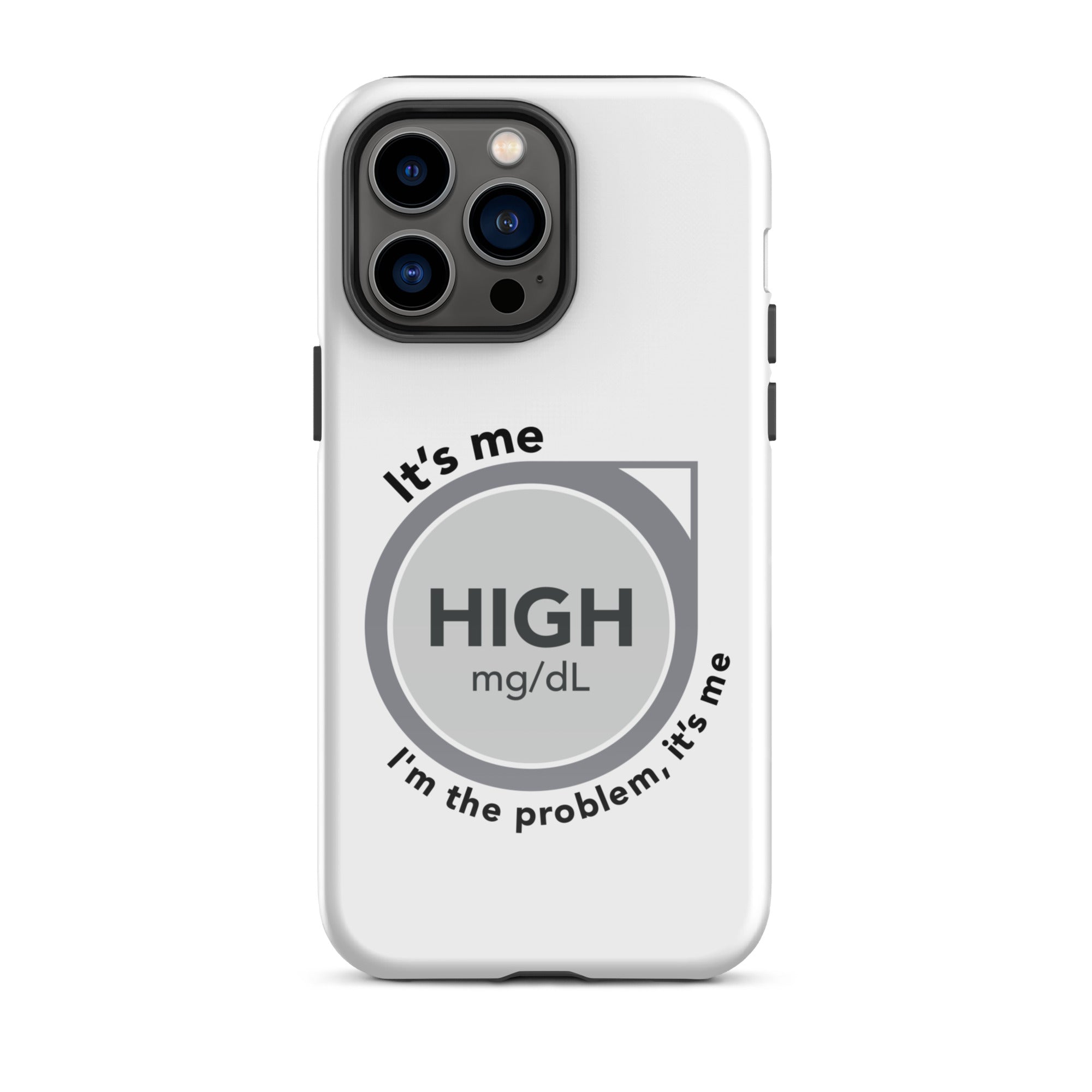 ExpressionMed High, I'm the Problem Tough Case for iPhone® CGM glucose monitor emblem paired with lyrics from Taylor Swift's 'Anti-Hero'