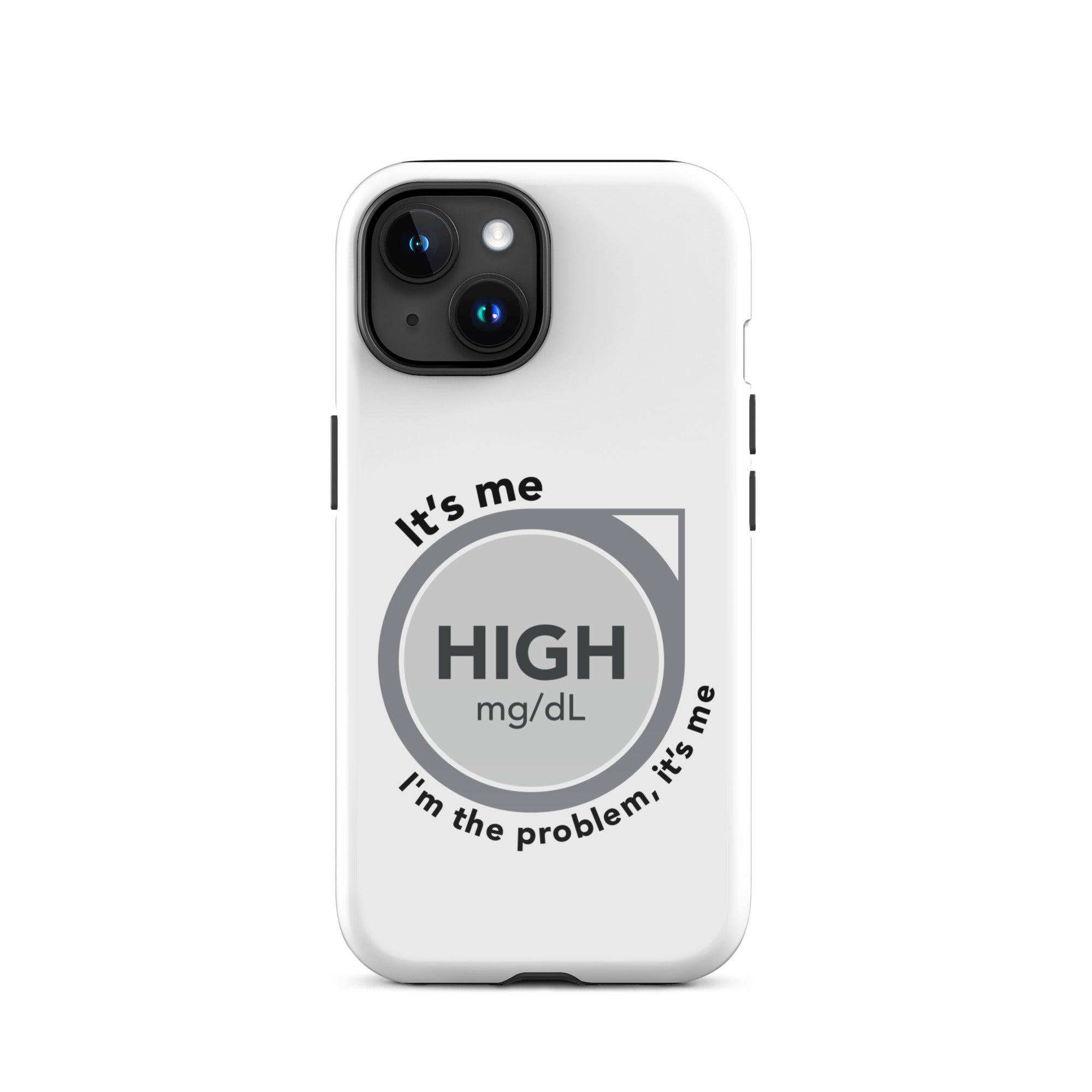 ExpressionMed High, I'm the Problem Tough Case for iPhone® Taylor Swift-inspired design incorporating CGM glucose monitor symbolism