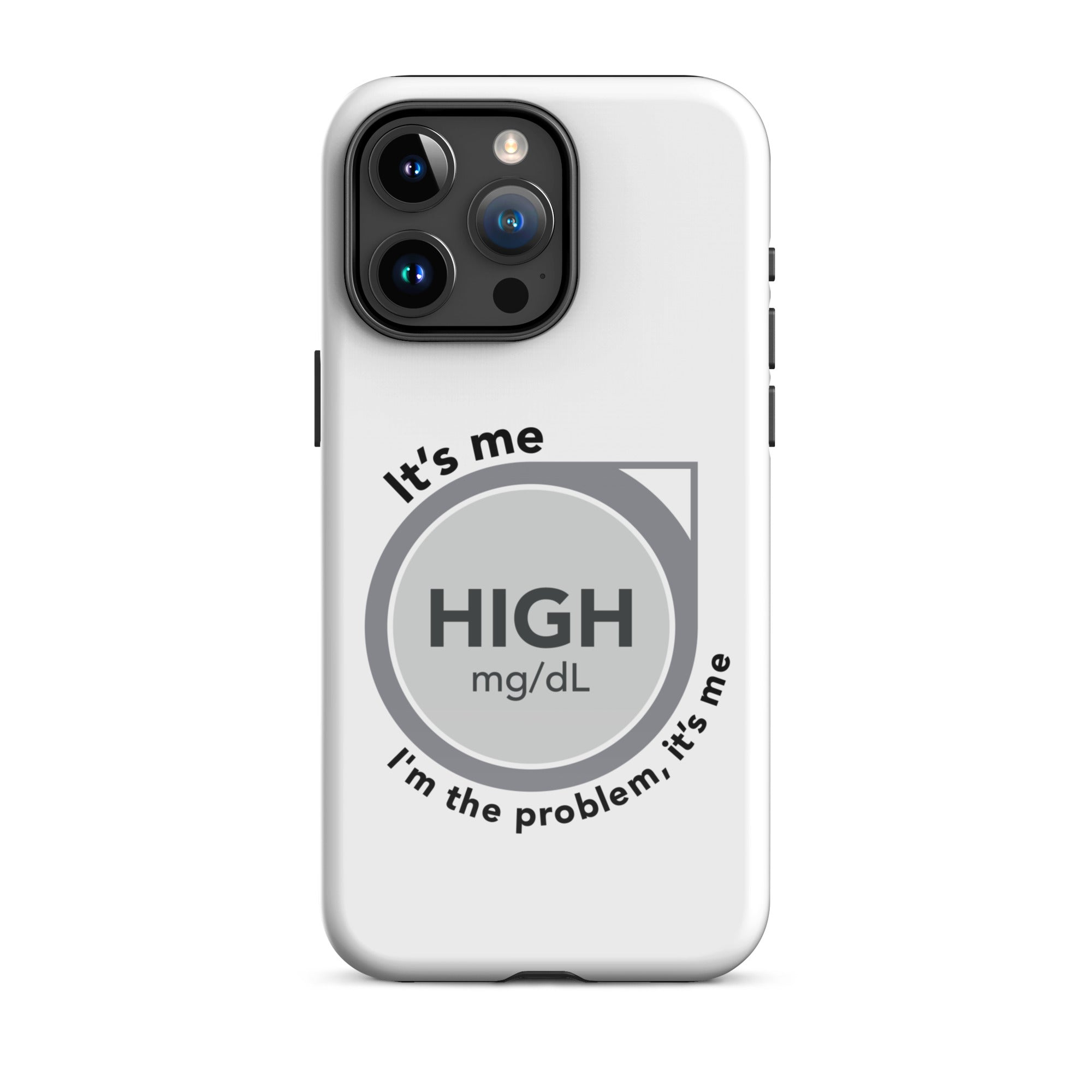 ExpressionMed High, I'm the Problem Tough Case for iPhone® Innovative design featuring CGM symbol and Taylor Swift lyric fusion