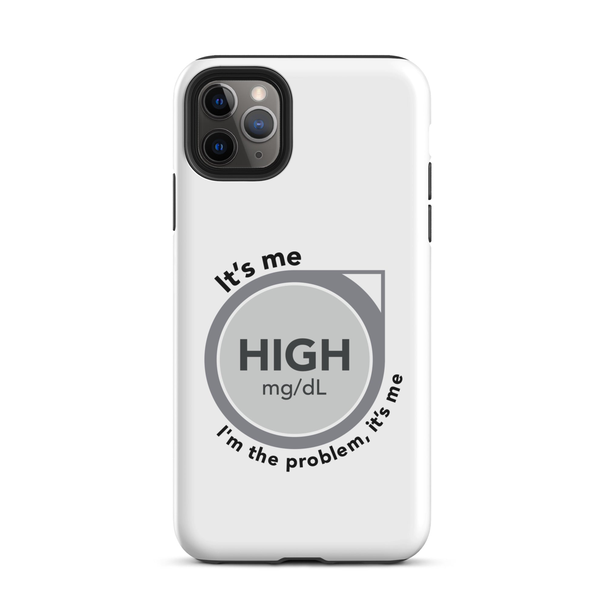 ExpressionMed High, I'm the Problem Tough Case for iPhone® Medical symbol for glucose monitoring inspired by Taylor Swift's 'Anti-Hero' lyrics