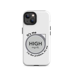 ExpressionMed High, I'm the Problem Tough Case for iPhone® Diabetes monitoring symbol and Taylor Swift lyric mashup