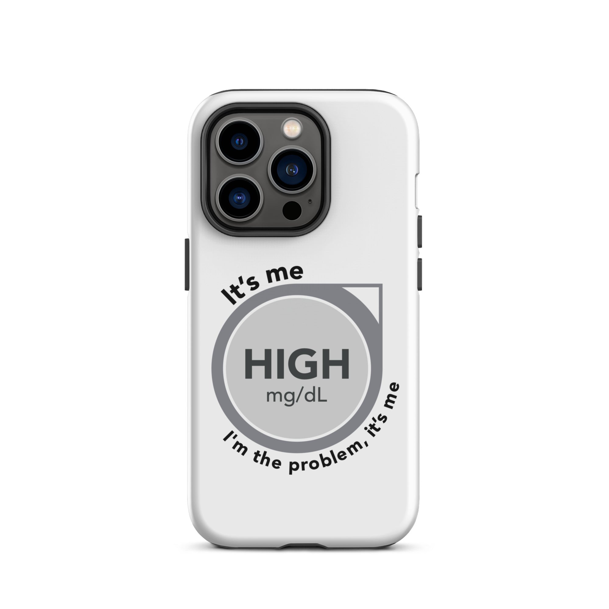 ExpressionMed High, I'm the Problem Tough Case for iPhone® Symbolic representation of continuous glucose monitoring with a touch of Taylor Swift