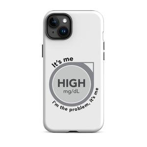 ExpressionMed High, I'm the Problem Tough Case for iPhone® Diabetes monitoring symbol and Taylor Swift lyric mashup