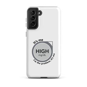 ExpressionMed High, I'm the Problem Tough case for Samsung® Medical symbol for glucose monitoring inspired by Taylor Swift's 'Anti-Hero' lyrics