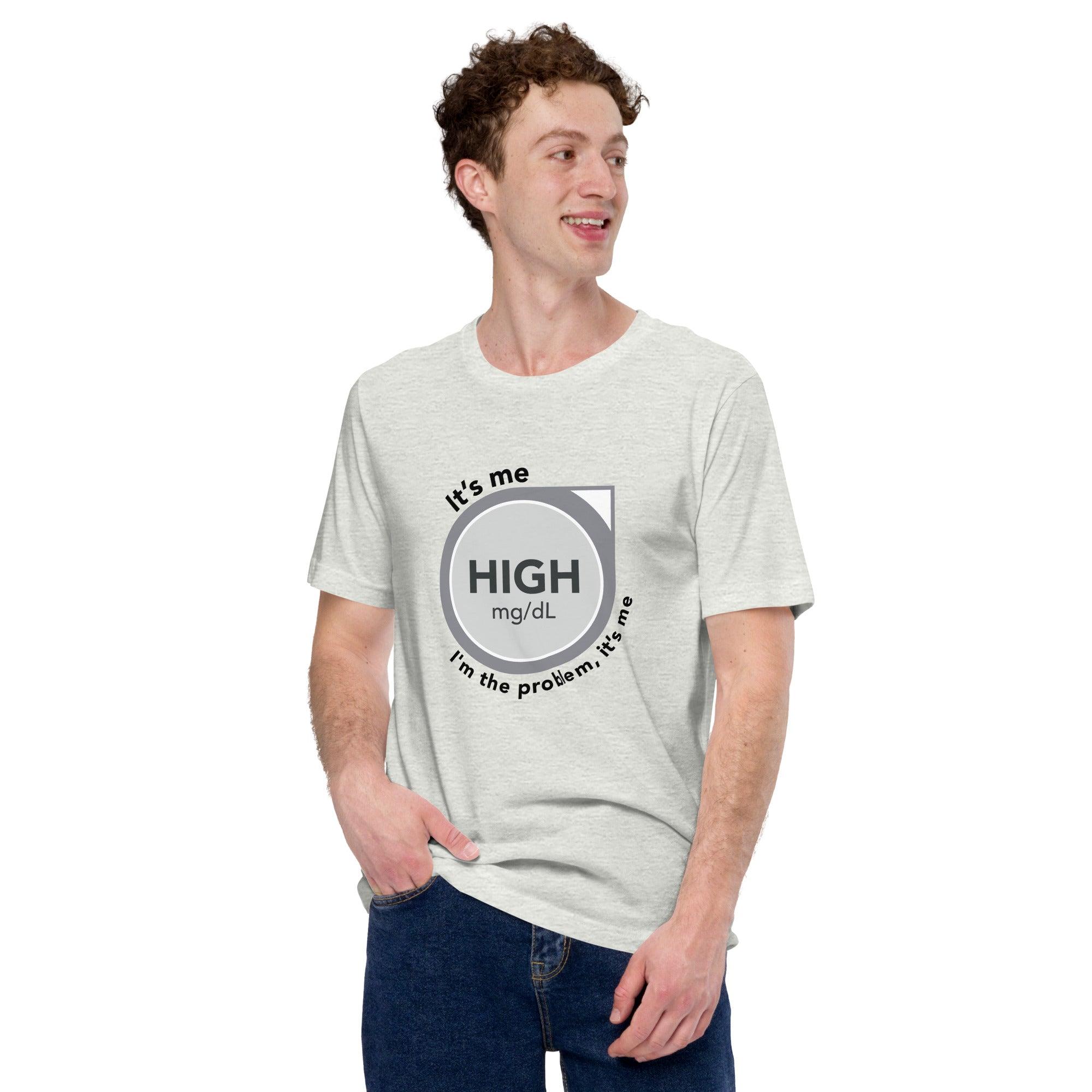 ExpressionMed High, I'm the Problem Unisex t-shirt Medical symbol for glucose monitoring inspired by Taylor Swift's 'Anti-Hero' lyrics