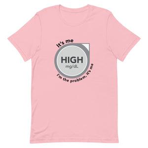 ExpressionMed High, I'm the Problem Unisex t-shirt Health tech graphic: CGM symbol with Taylor Swift lyrics overlay