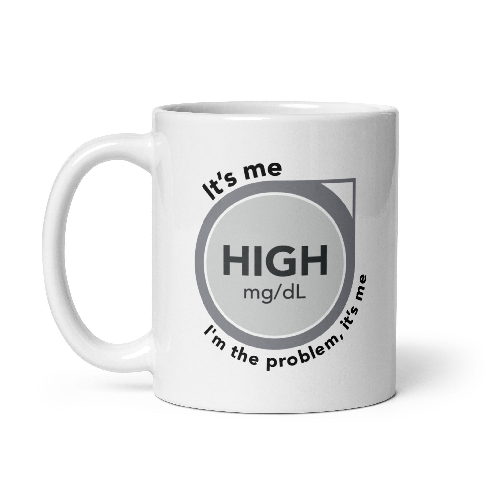 ExpressionMed High, I'm the Problem White Glossy Mug Health tech graphic: CGM symbol with Taylor Swift lyrics overlay