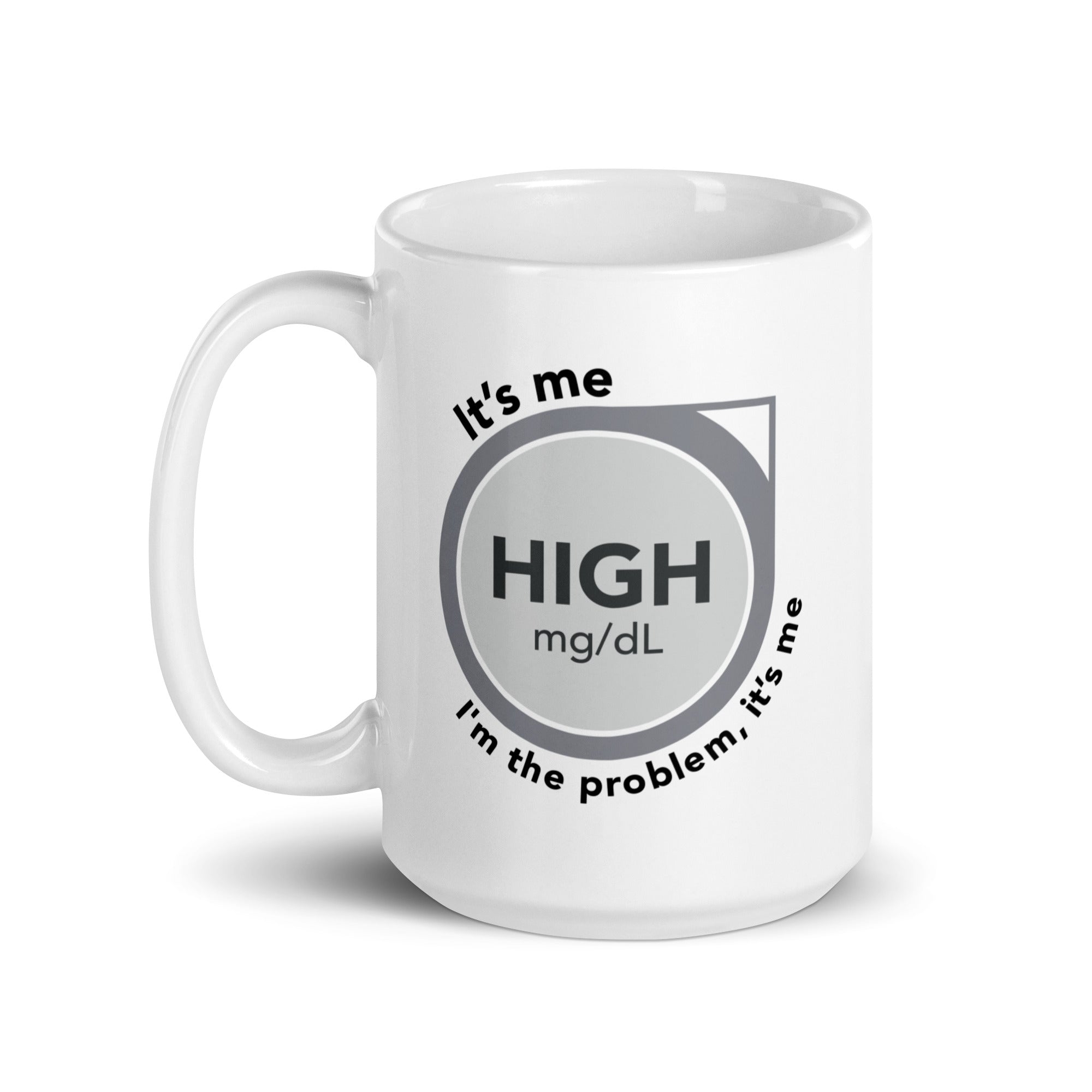 ExpressionMed High, I'm the Problem White Glossy Mug Continuous Glucose Monitor (CGM) symbol with Taylor Swift 'Anti-Hero' lyrics design